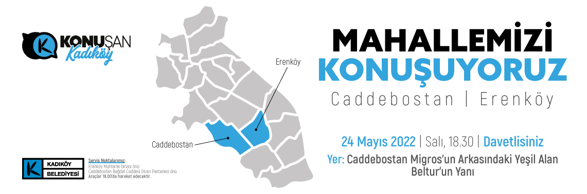 Mahallemizi Konuşuyoruz/24 Mayıs Caddebostan - Erenköy Mah. 
