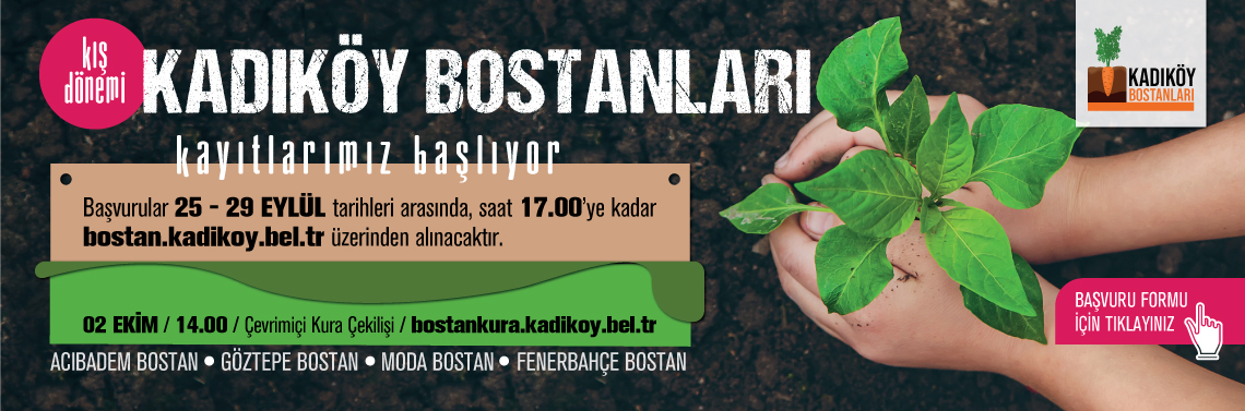 Kadıköy Bostanları Kış Dönemi Kayıtları 25-29 Eylül - duyuru